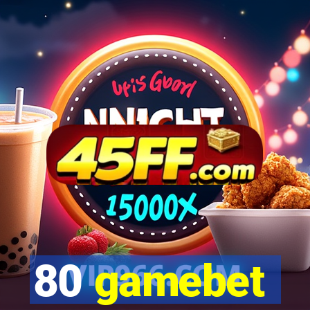 80 gamebet